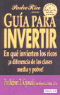 Guía para invertir En qué invierten los ricos ¡a diferencia de las clases media y pobre!