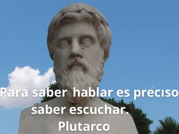 Frases de hoy: Saber escuchar 12 Plutarco: "Para saber hablar es preciso saber escuchar"