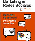 Marketing en Redes Sociales: Mensajes de empresa para gente selectiva
