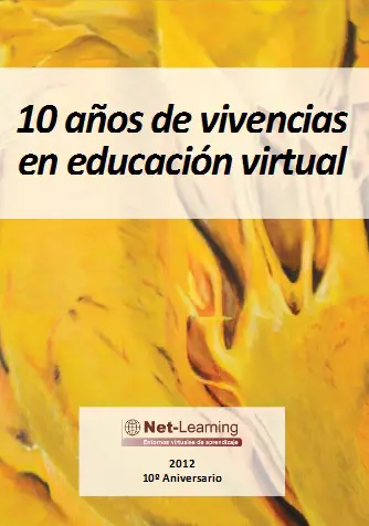 10 años de vivencias en educación virtual - Net-Learning