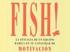 Libro FISH! La Eficacia de Equipo Radica en su Capacidad de Motivación