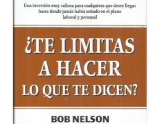 Libro ¿Te limitas a hacer lo que te dicen? Bob Nelson