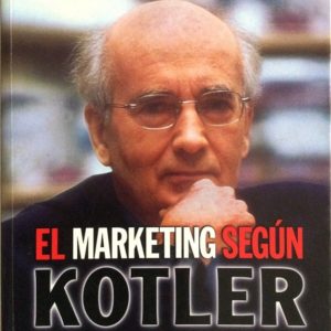 Libro El marketing según Kotler - Philip Kotler