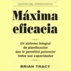 Libro Máxima Eficacia - Brian Tracy