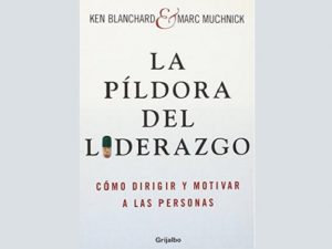 Libro La Píldora del Liderazgo - Blanchard - Muchnick