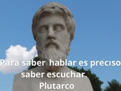 Plutarco: "Para saber hablar es preciso saber escuchar"